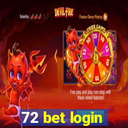 72 bet login